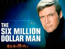 Играть в игровой автомат The Six Million Dollar Man